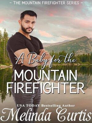 cover image of A Baby for the Mountain Firefighter